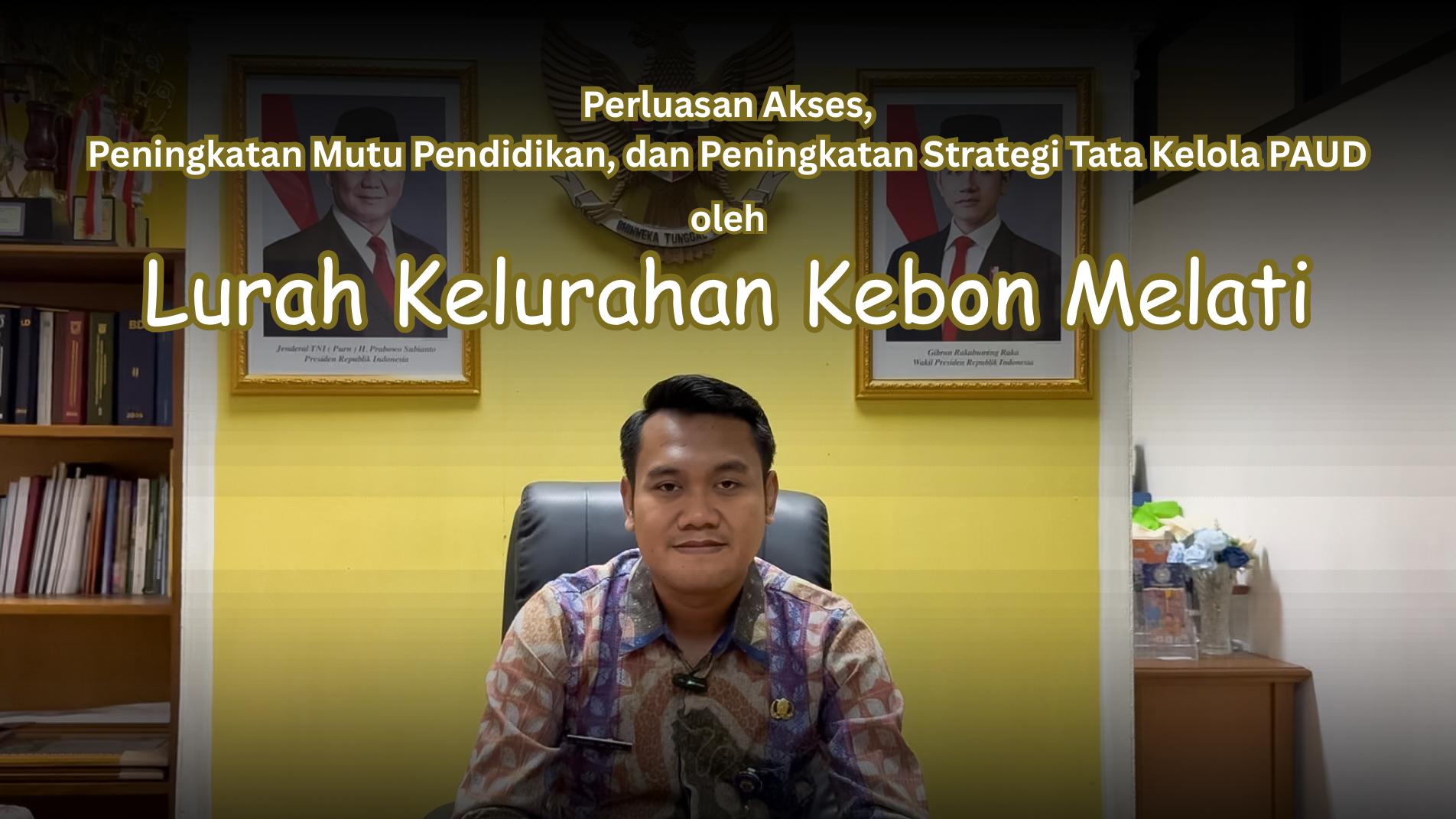 Dukungan Lurah Kelurahan Kebon Melati dalam program wajib belajar 13 tahun